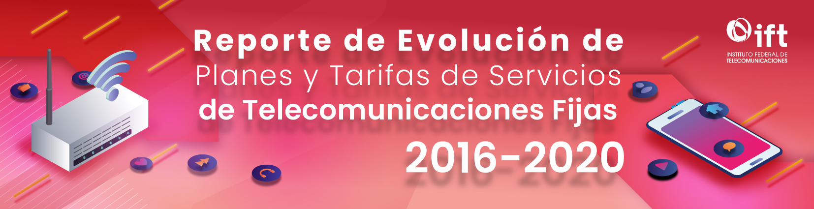 Reporte de Evolución de Planes y Tarifas de Servicios de Telecomunicaciones Fijas, 2016-2020